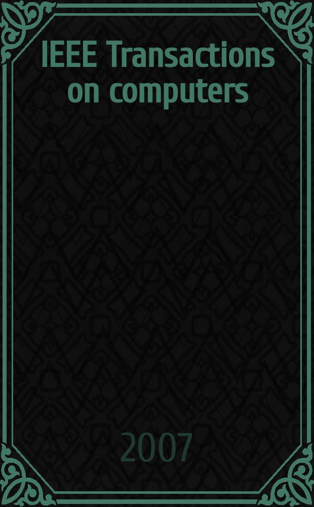 IEEE Transactions on computers : Formerly IEEE Transactions on electronic computers. Vol. 56, № 10