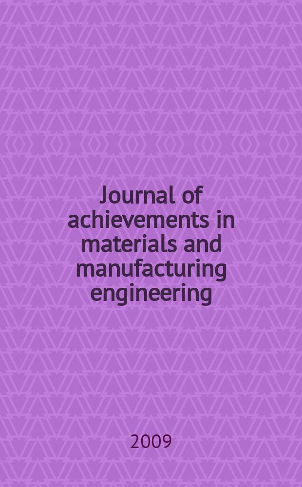 Journal of achievements in materials and manufacturing engineering : published monthly as the organ of the World academy of materials and manufacturing engineering. Vol. 34, iss. 2