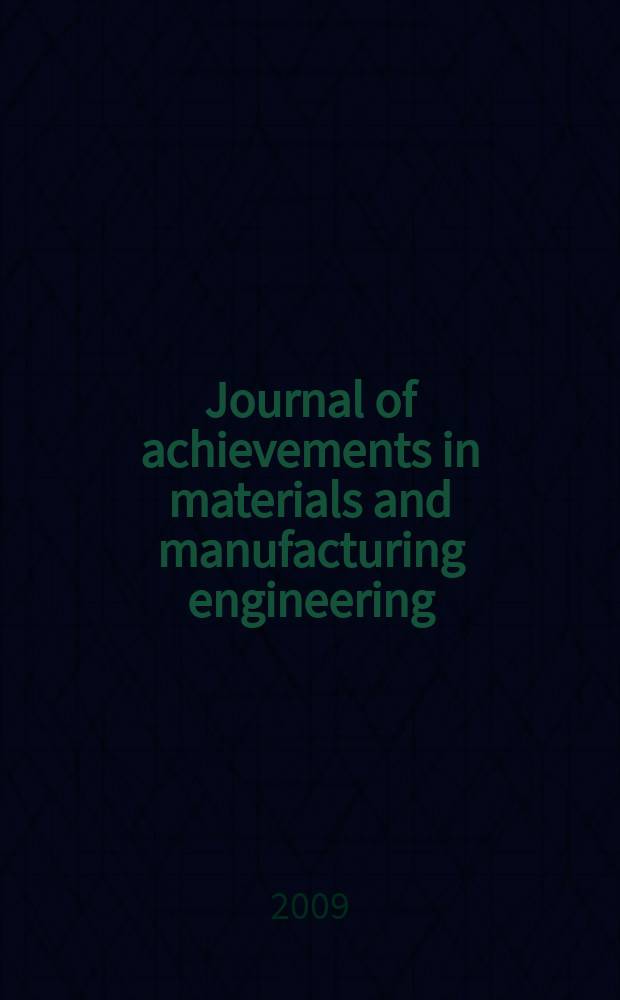 Journal of achievements in materials and manufacturing engineering : published monthly as the organ of the World academy of materials and manufacturing engineering. Vol. 35, iss. 2