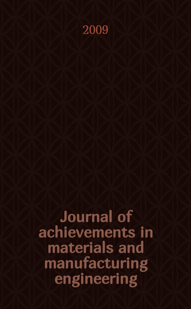 Journal of achievements in materials and manufacturing engineering : published monthly as the organ of the World academy of materials and manufacturing engineering. Vol. 36, iss. 2