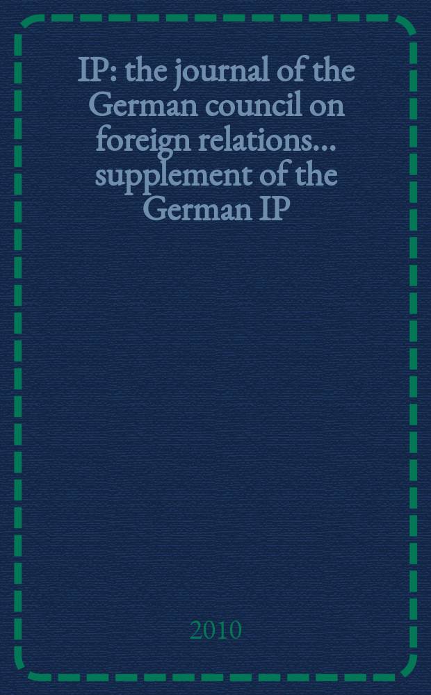 IP : the journal of the German council on foreign relations ... supplement of the German IP: Internationale Politik. Vol. 11, № 1