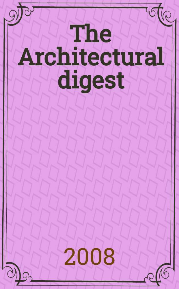 The Architectural digest : A pictorial digest of outstanding architecture, interior decorating and landscaping Established 1920. Vol. 65, № 7