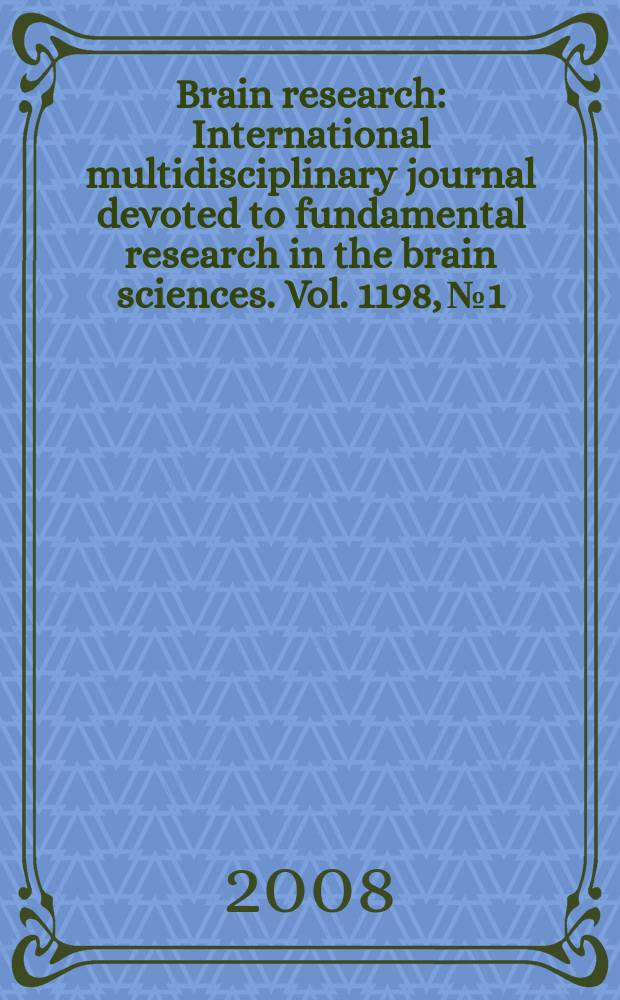 Brain research : International multidisciplinary journal devoted to fundamental research in the brain sciences. Vol. 1198, № 1