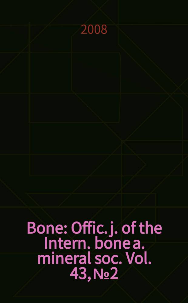 Bone : Offic. j. of the Intern. bone a. mineral soc. Vol. 43, № 2