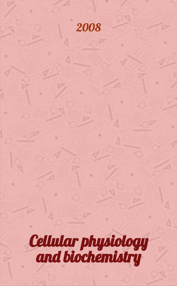 Cellular physiology and biochemistry : Intern. j. of experimental cellular physiology, biochemistry a. pharmacology. Vol. 22, N 1/4