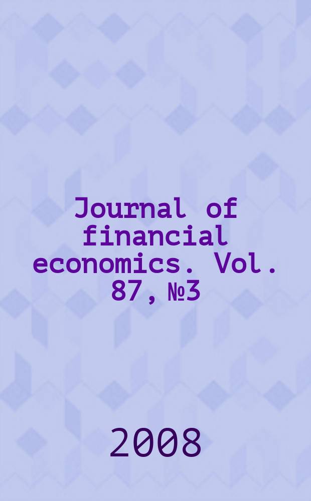 Journal of financial economics. Vol. 87, № 3