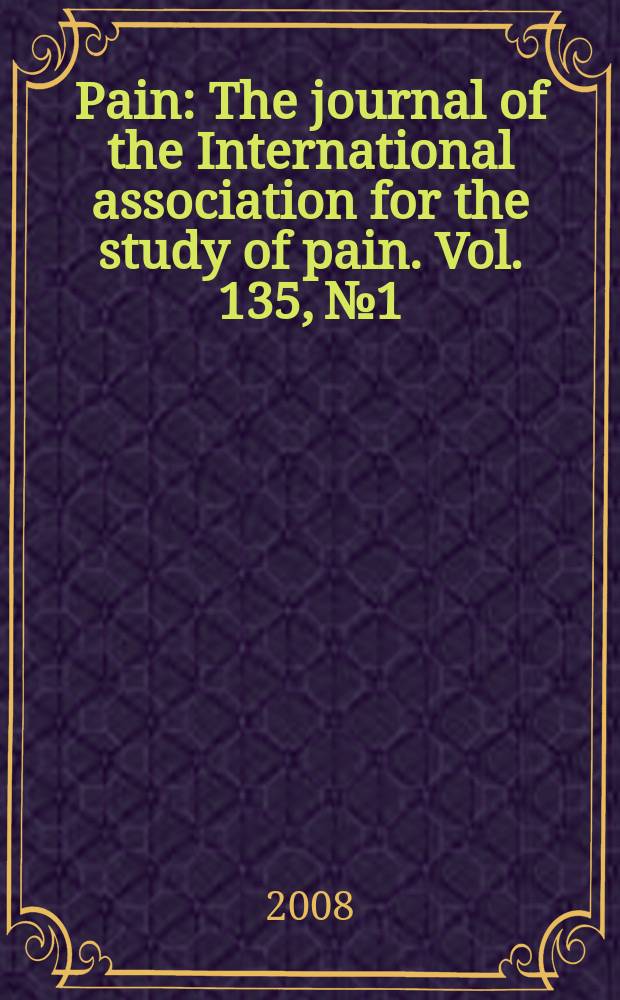Pain : The journal of the International association for the study of pain. Vol. 135, № 1/2
