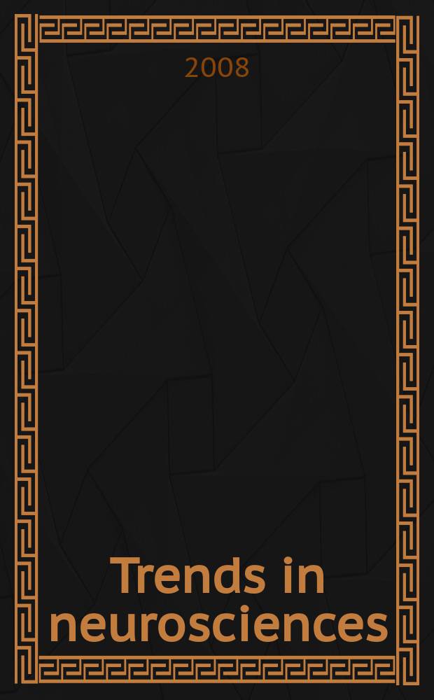 Trends in neurosciences : TINS. Vol. 31, № 7