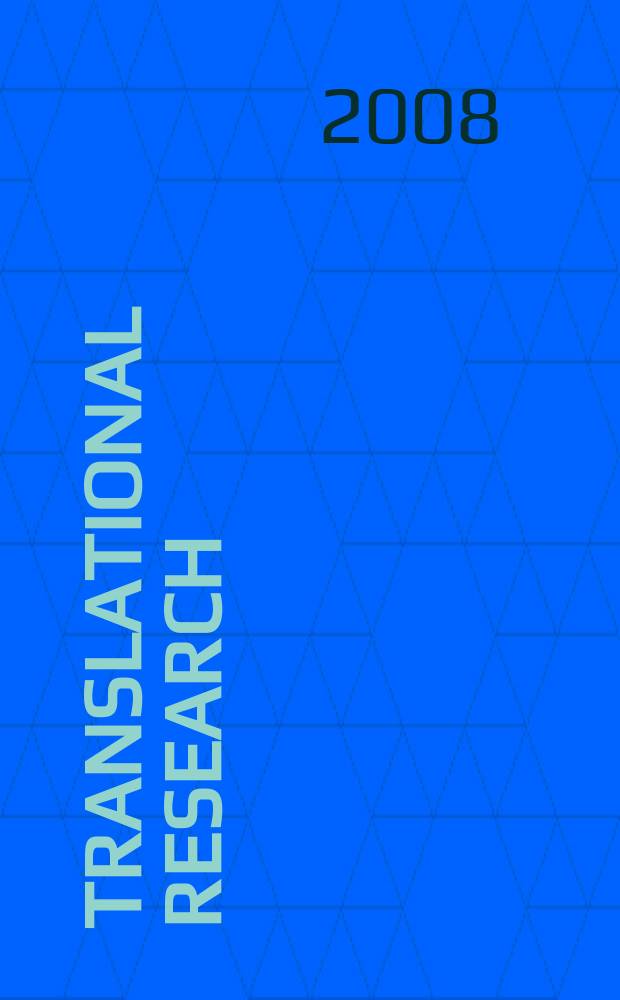 Translational research : the journal of laboratory and clinical medicine the official publication of the Central society for clinical research. Vol. 151, № 1