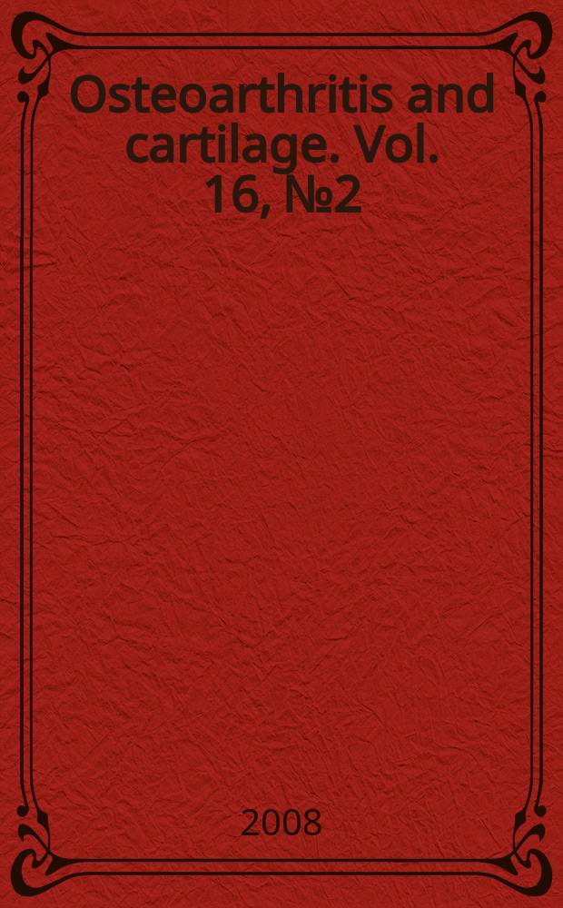Osteoarthritis and cartilage. Vol. 16, № 2