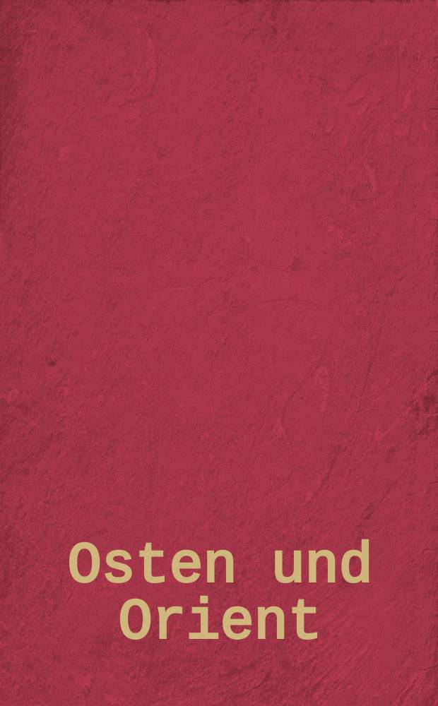 Osten und Orient