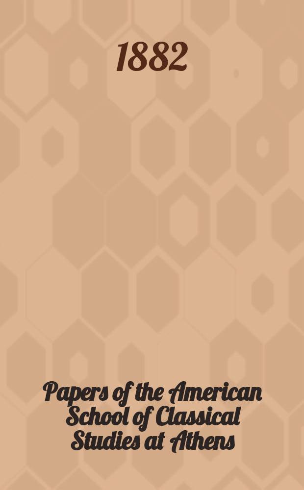 Papers of the American School of Classical Studies at Athens