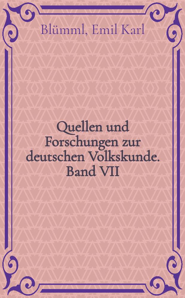 Quellen und Forschungen zur deutschen Volkskunde. Band VII : Schottkys Volksliedernachlass