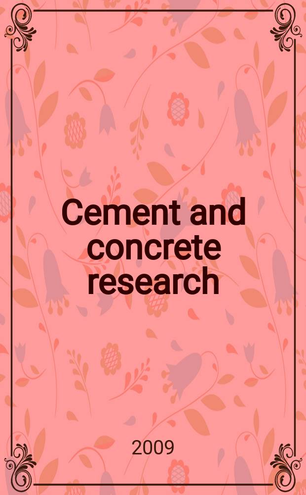 Cement and concrete research : An international journal. Vol. 39, № 11