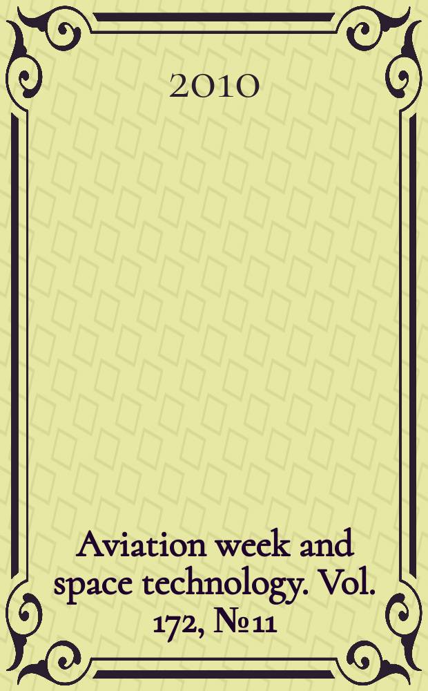 Aviation week and space technology. Vol. 172, № 11