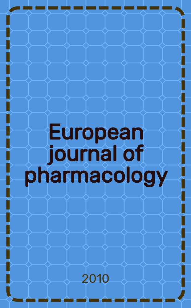 European journal of pharmacology : An intern. j. Vol. 629, № 1/3