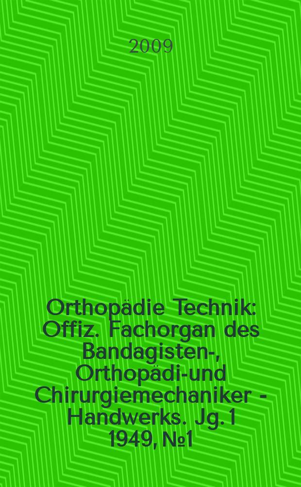 Orthopädie Technik : Offiz. Fachorgan des Bandagisten-, Orthopädie- und Chirurgiemechaniker - Handwerks. Jg. 1 1949, № 1