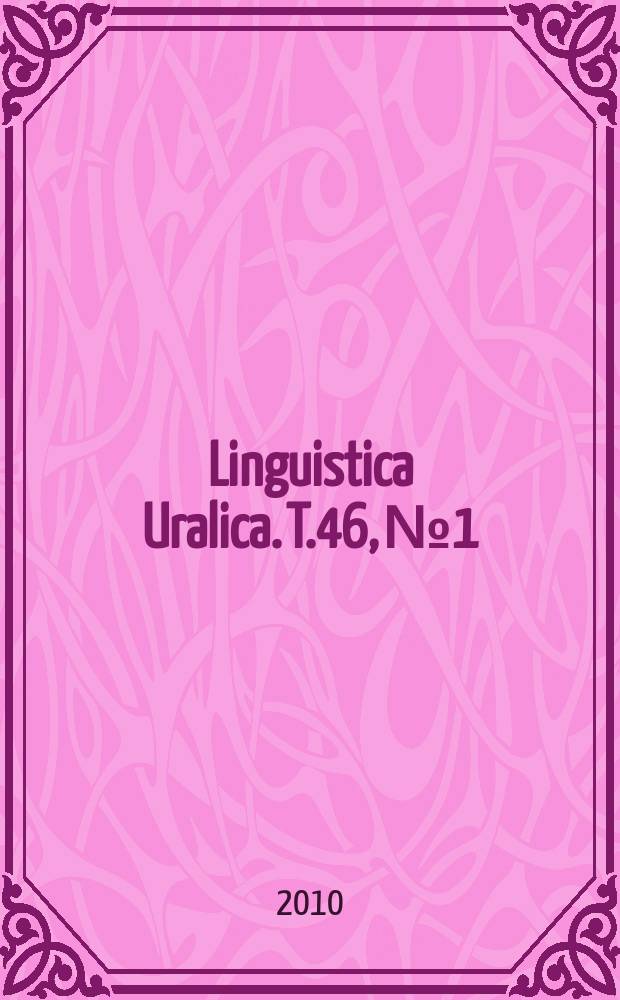 Linguistica Uralica. T.46, № 1