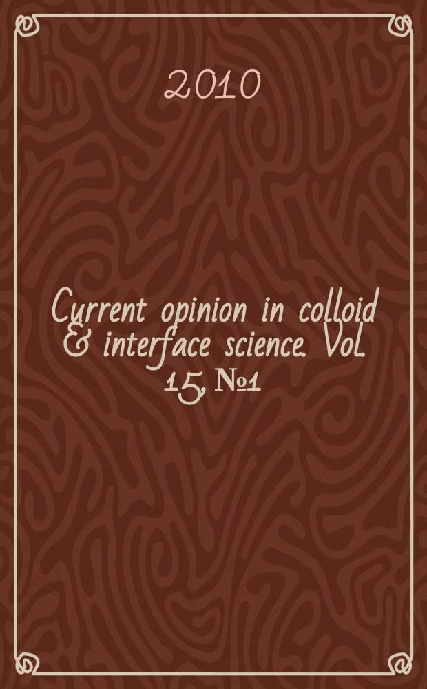 Current opinion in colloid & interface science. Vol. 15, № 1/2