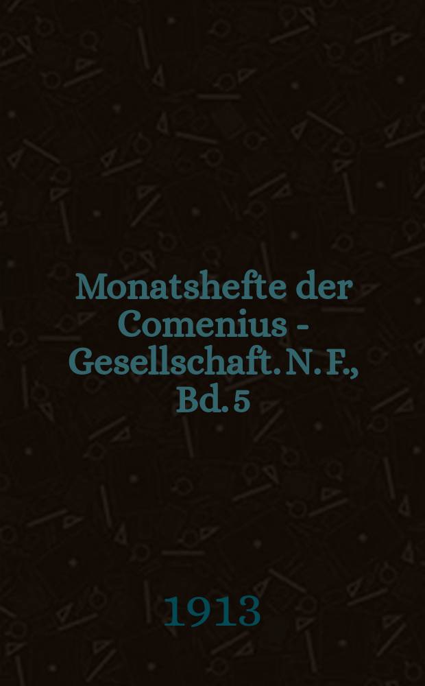 Monatshefte der Comenius - Gesellschaft. N. F., Bd. 5 (22) H. 3