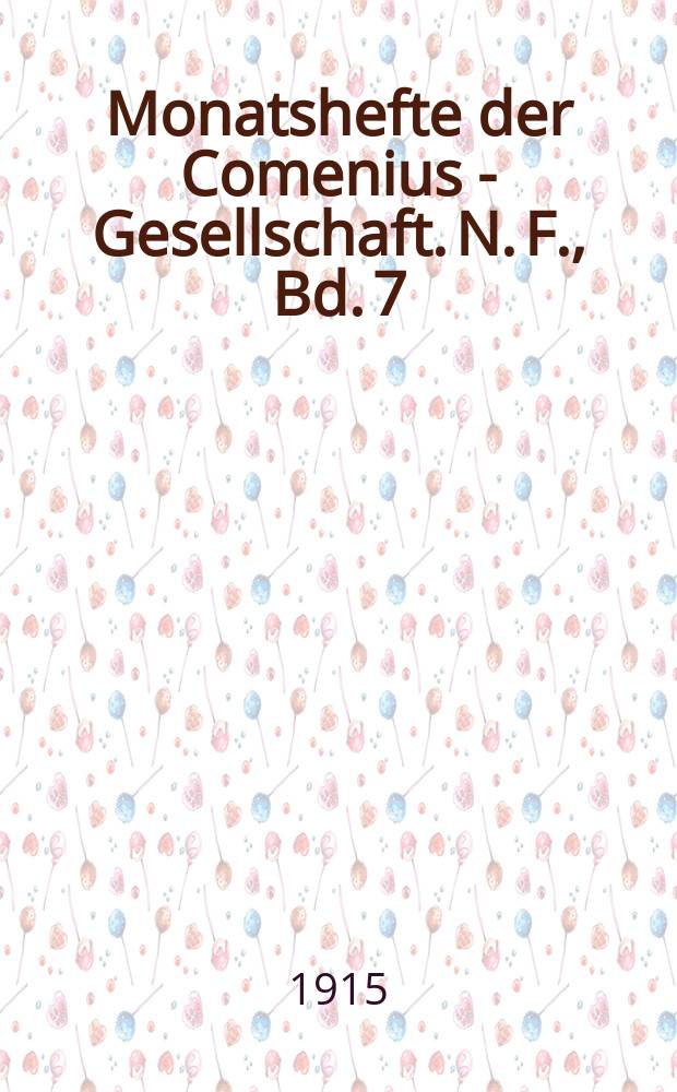 Monatshefte der Comenius - Gesellschaft. N. F., Bd. 7 (24) H. 4