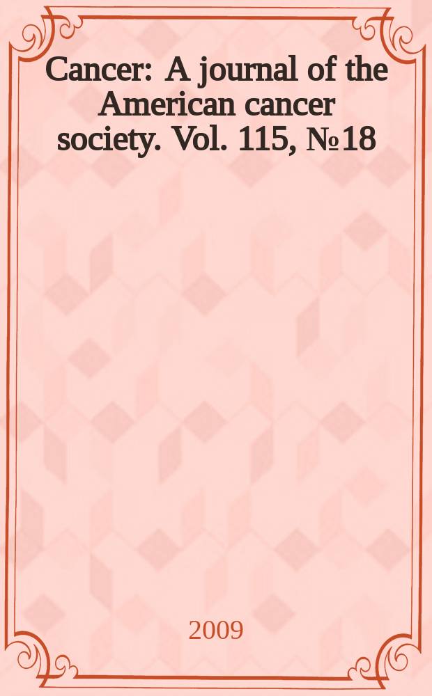 Cancer : A journal of the American cancer society. Vol. 115, № 18
