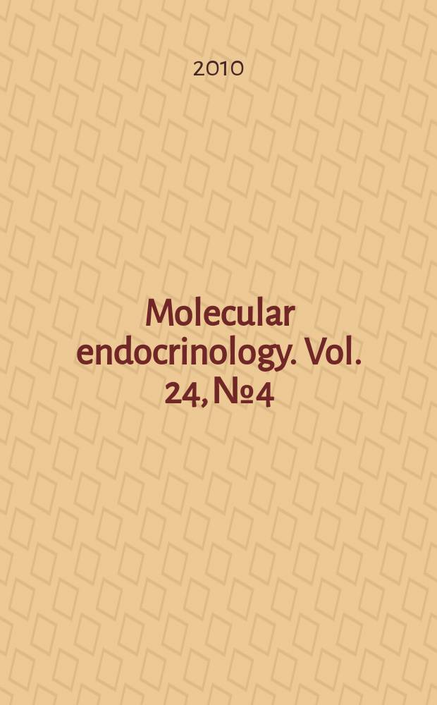 Molecular endocrinology. Vol. 24, № 4