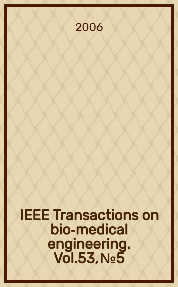 IEEE Transactions on bio-medical engineering. Vol.53, № 5