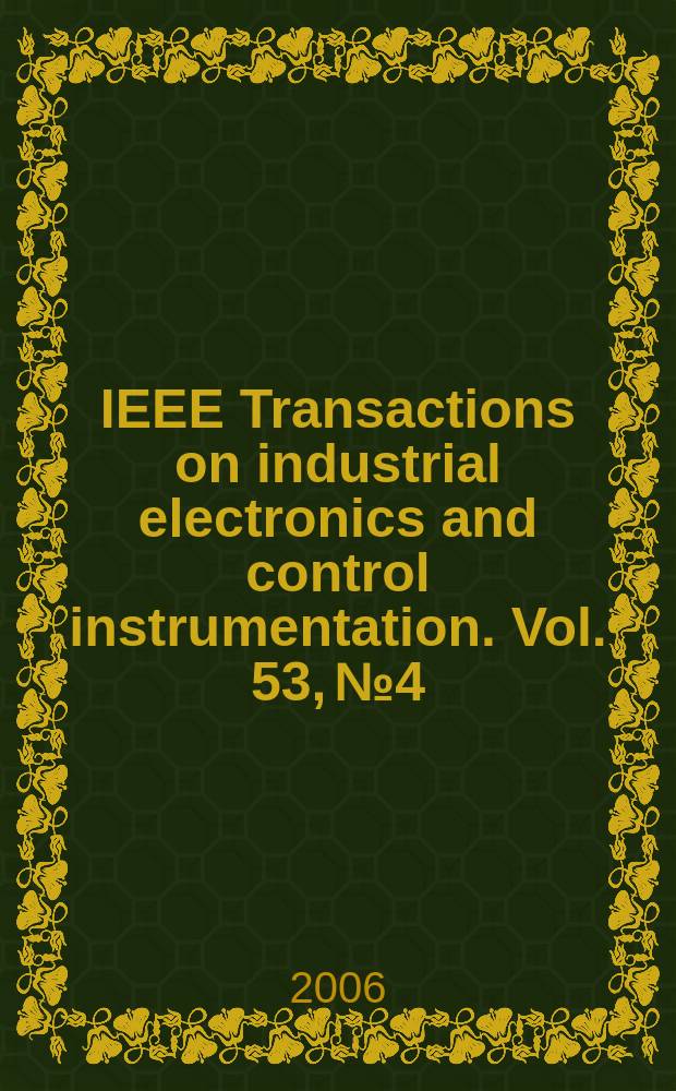 IEEE Transactions on industrial electronics and control instrumentation. Vol. 53, № 4