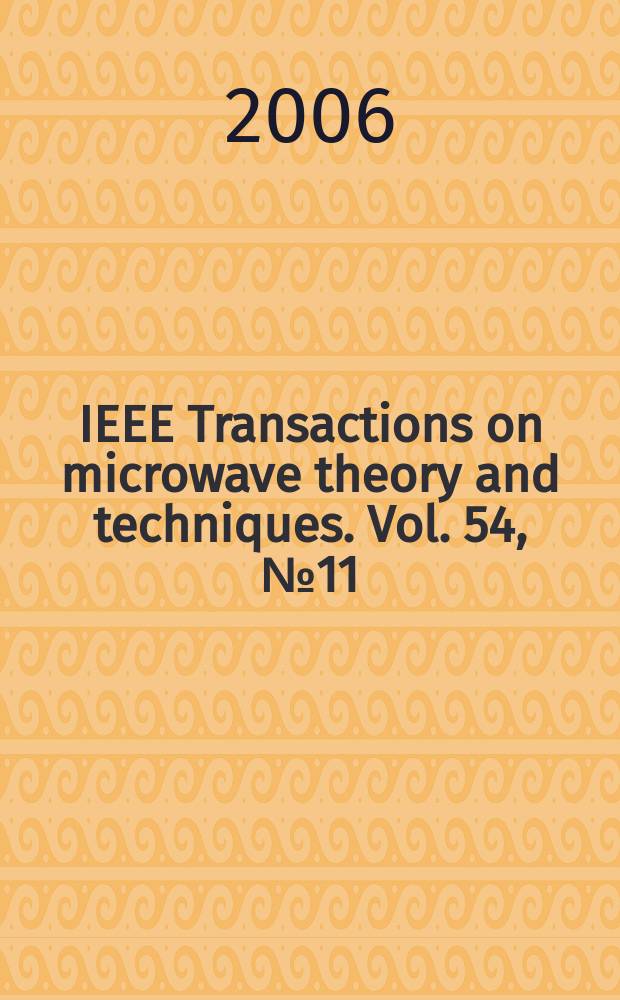IEEE Transactions on microwave theory and techniques. Vol. 54, № 11