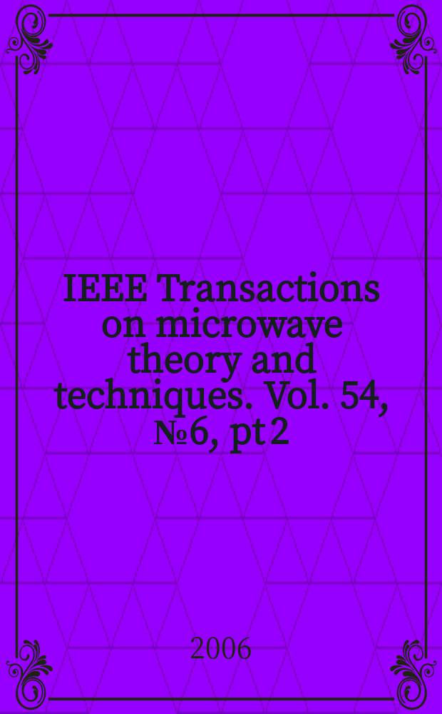 IEEE Transactions on microwave theory and techniques. Vol. 54, № 6, pt 2