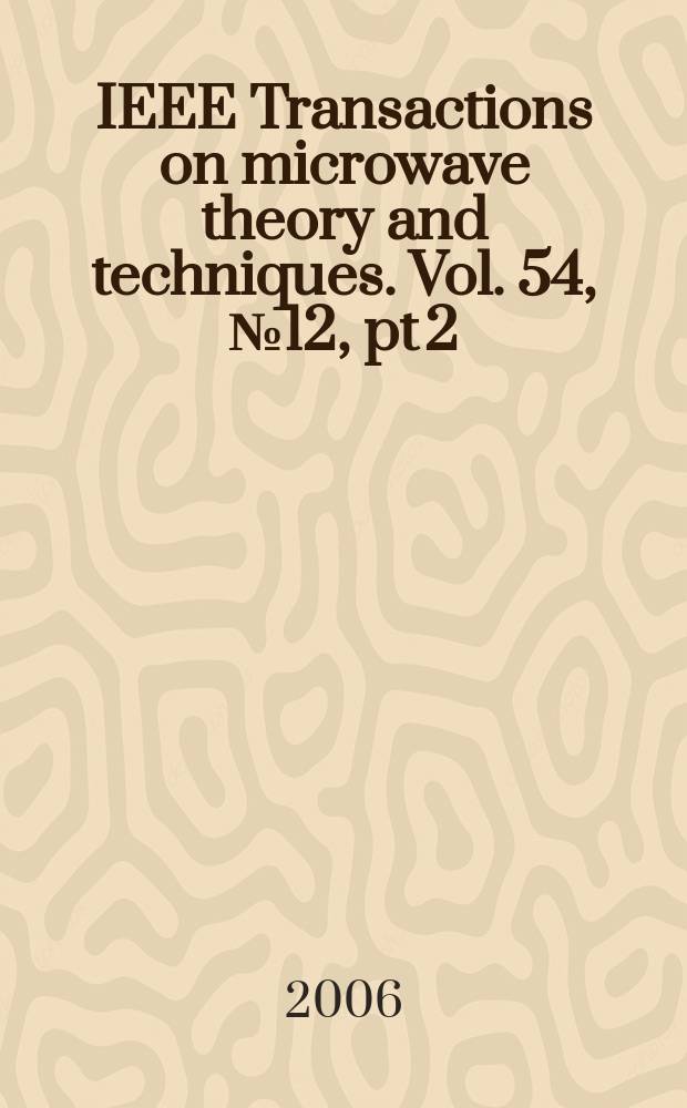 IEEE Transactions on microwave theory and techniques. Vol. 54, № 12, pt 2