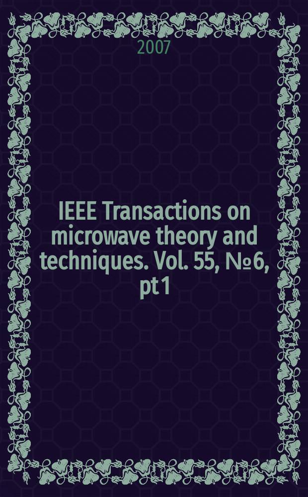 IEEE Transactions on microwave theory and techniques. Vol. 55, № 6, pt 1