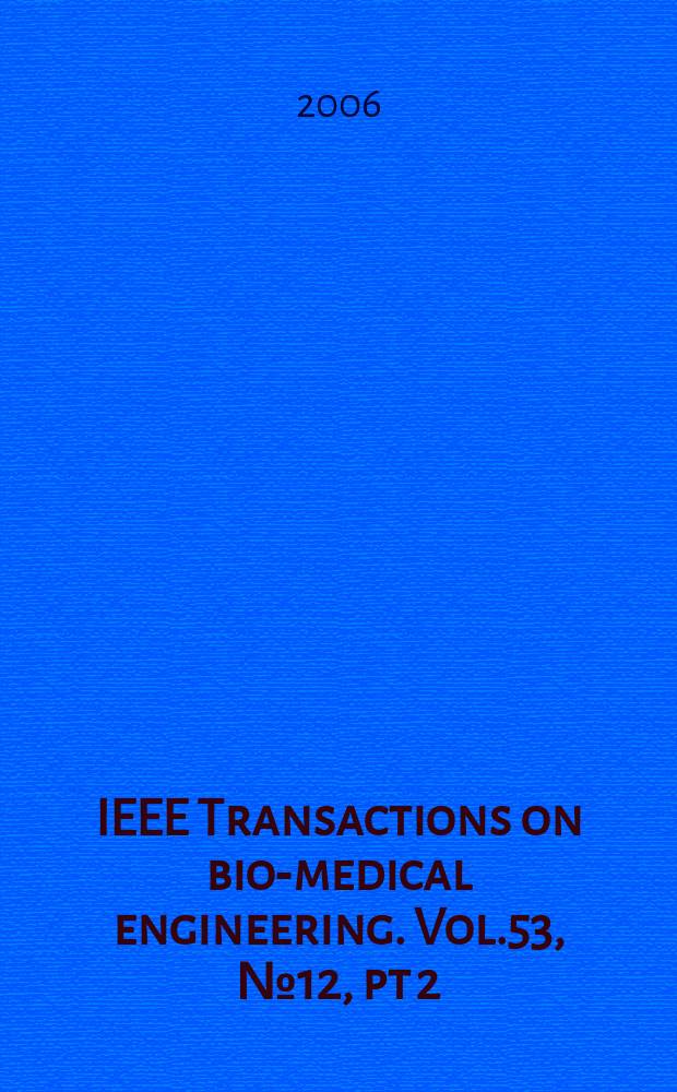 IEEE Transactions on bio-medical engineering. Vol.53, № 12, pt 2