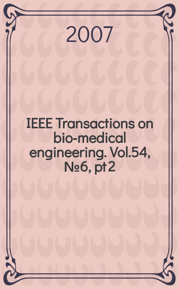 IEEE Transactions on bio-medical engineering. Vol.54, № 6, pt 2