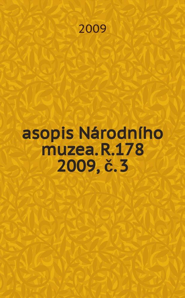 Časopis Národního muzea. R.178 2009, č. 3/4