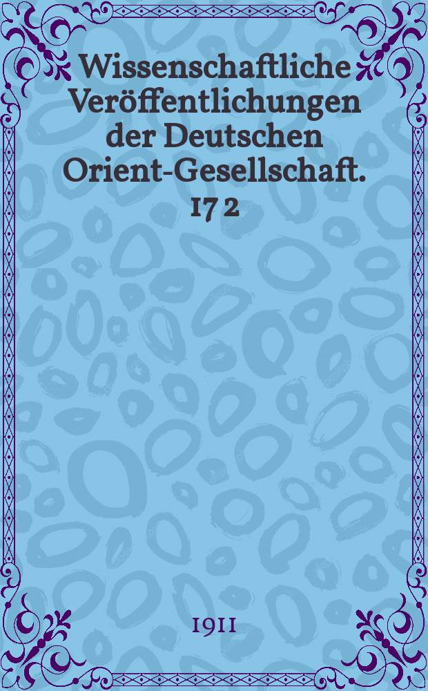 Wissenschaftliche Veröffentlichungen der Deutschen Orient-Gesellschaft. 17 [2] : Nordmesopotamische Baudenkmäler altchristlicher und islamischer Zeit