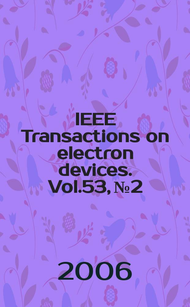 IEEE Transactions on electron devices. Vol.53, № 2