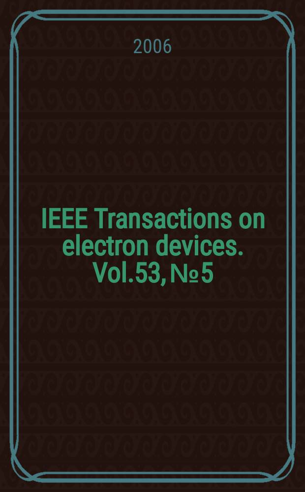 IEEE Transactions on electron devices. Vol.53, № 5