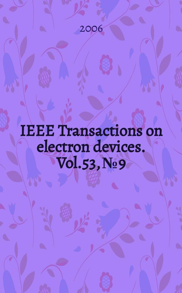 IEEE Transactions on electron devices. Vol.53, № 9