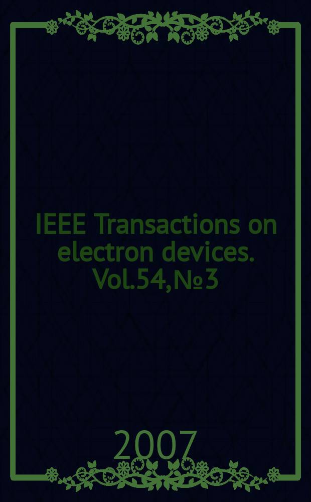 IEEE Transactions on electron devices. Vol.54, № 3
