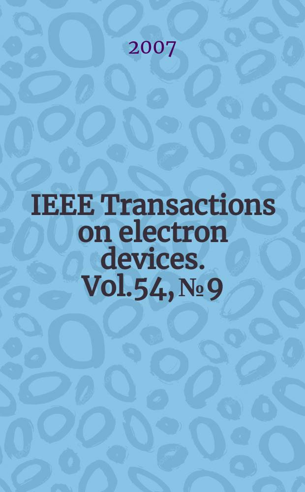 IEEE Transactions on electron devices. Vol.54, № 9