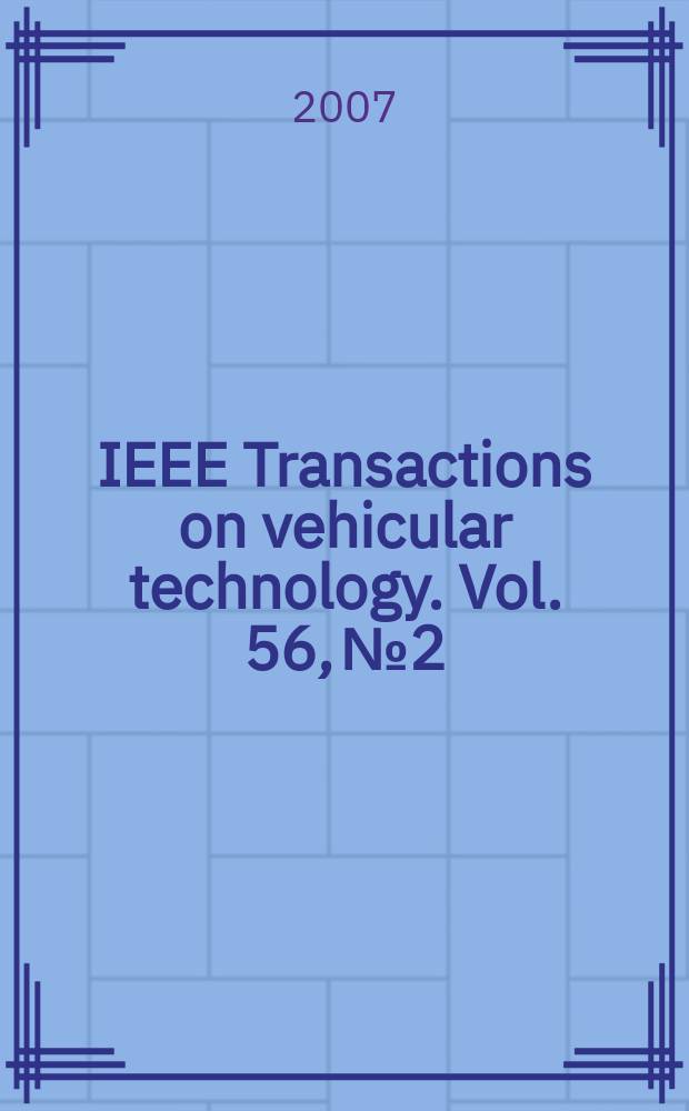 IEEE Transactions on vehicular technology. Vol. 56, № 2