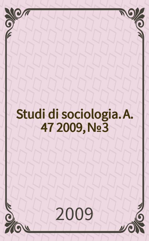 Studi di sociologia. A. 47 2009, № 3