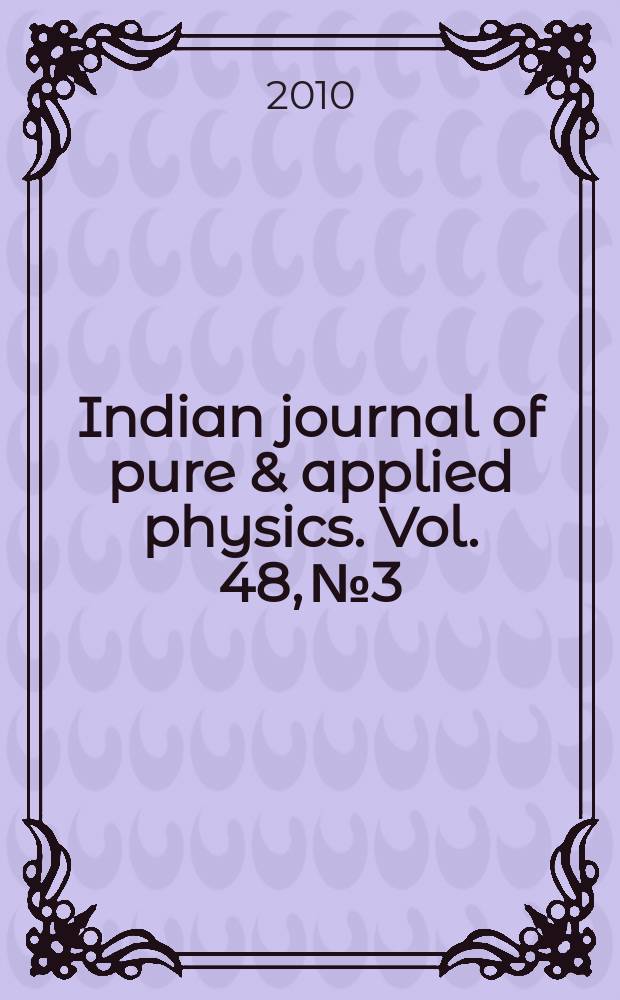 Indian journal of pure & applied physics. Vol. 48, № 3