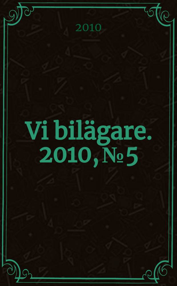 Vi bilägare. 2010, № 5