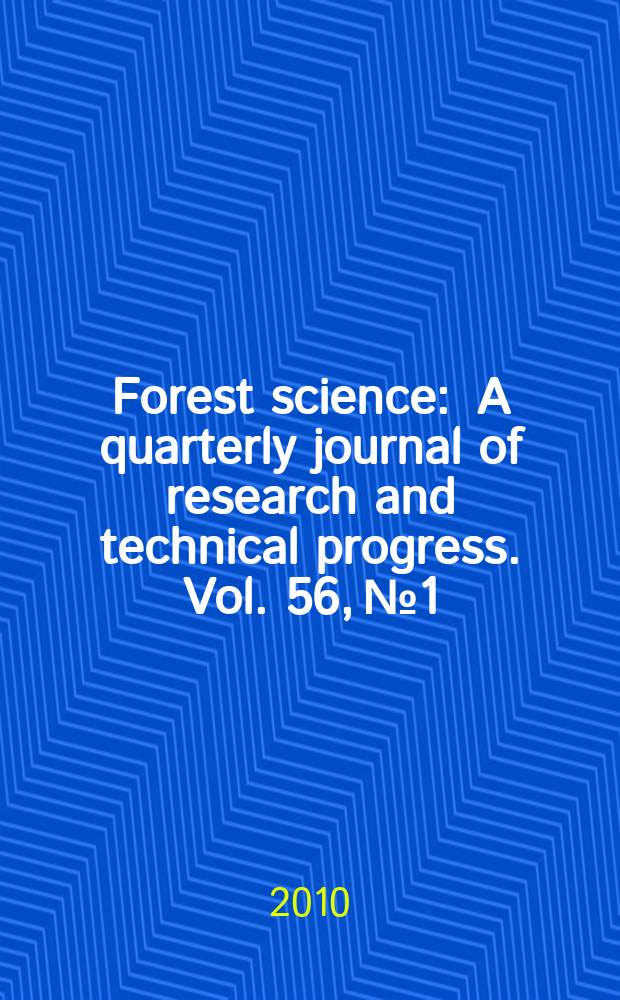 Forest science : A quarterly journal of research and technical progress. Vol. 56, № 1 : Ecological consequences of alternative fuel reduction treatments in seasonally dry forests: the national fire and fire surrogate study = Лесные исследования,экологические последствия от альтернативных источников энергии в сезонных сухих лесах