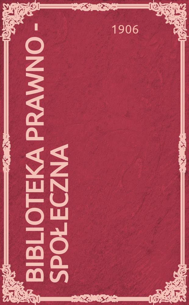 Biblioteka prawno - społeczna : dwutygodnik