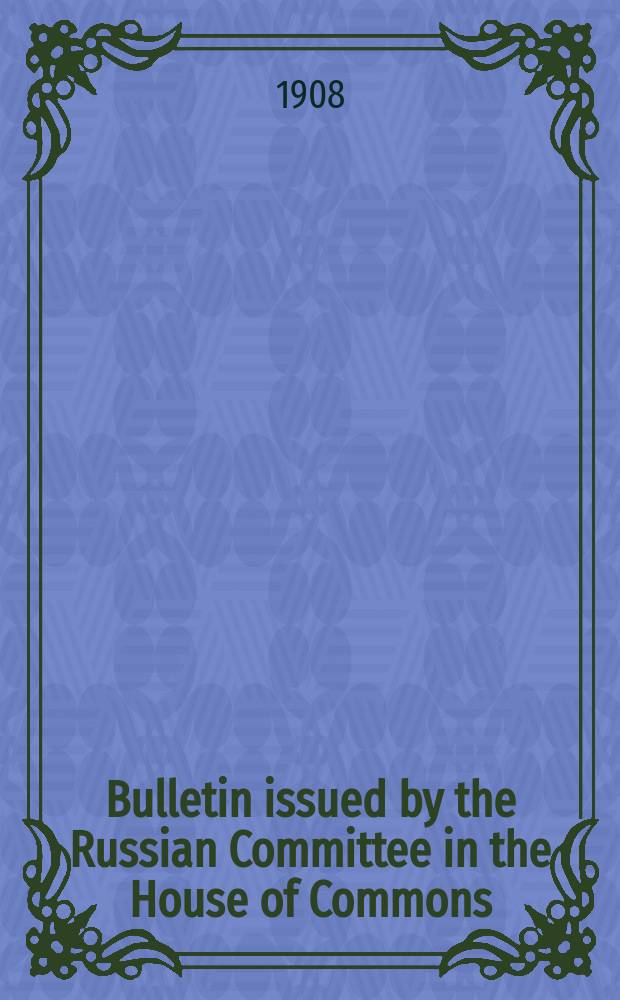 Bulletin issued by the Russian Committee in the House of Commons