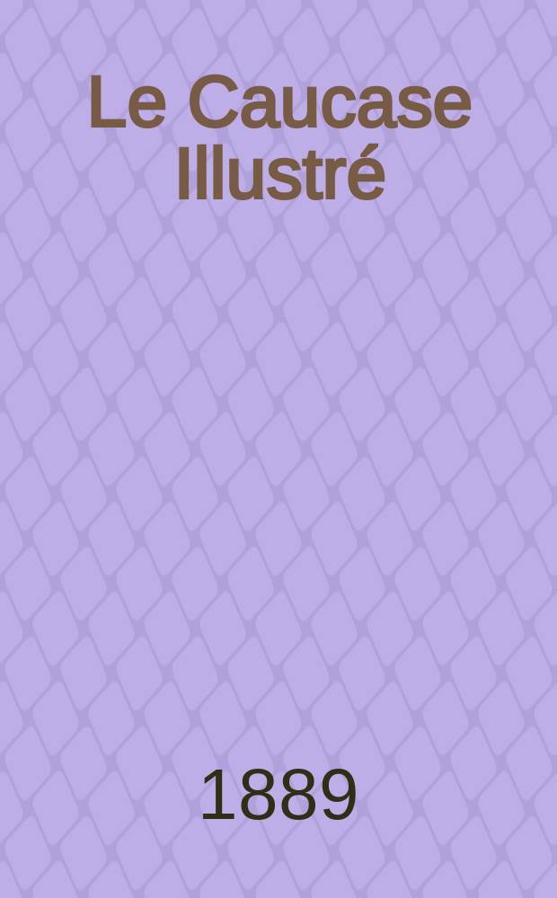 Le Caucase Illustré